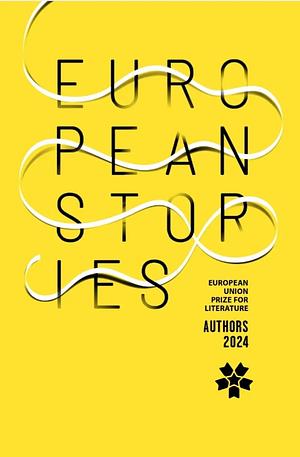 European Stories: Authors 2024 by Todor Todorov, Deniz Utlu, María Elísabet Bragadóttir, Theis Ørntoft, Tina Vrščaj, Sholeh Rezazadeh