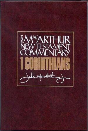 1 Corinthians MacArthur New Testament Commentary by John MacArthur