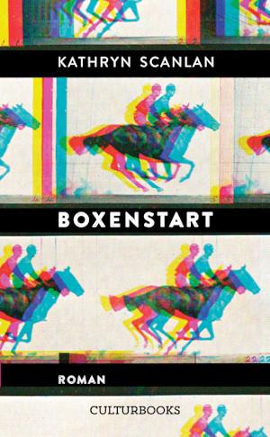 Boxenstart by Kathryn Scanlan