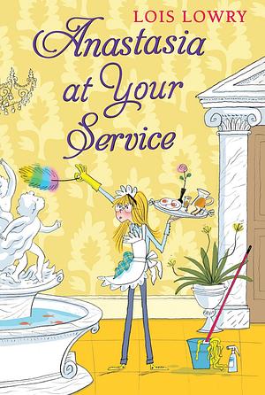 Anastasia at Your Service by Lois Lowry