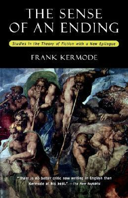 The Sense of an Ending: Studies in the Theory of Fiction by Frank Kermode