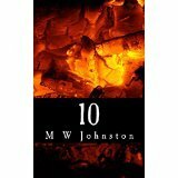 10 by M.W. Johnston
