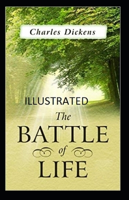 The Battle of Life Illustrated by Charles Dickens