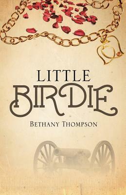 Little Birdie by Bethany Joy Thompson