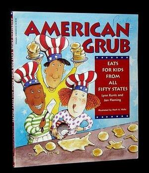 American Grub: Eats for Kids from All Fifty States by Lynn Kuntz