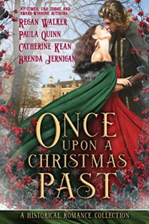 Once Upon a Christmas Past by Regan Walker, Paula Quinn, Catherine Kean, Brenda Jernigan