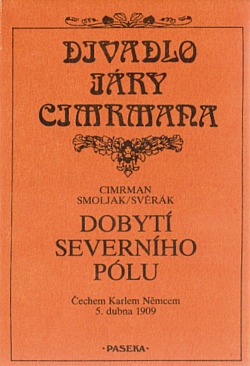 Dobytí severního pólu Čechem Karlem Němcem 5. dubna 1909 by Ladislav Smoljak, Jára Cimrman, Zdeněk Svěrák