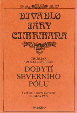 Dobytí severního pólu Čechem Karlem Němcem 5. dubna 1909 by Jára Cimrman, Ladislav Smoljak, Zdeněk Svěrák