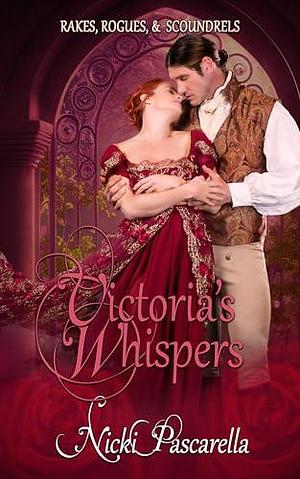 Victoria's Whispers: A Steamy Regency Romance by Nicki Pascarella, Nicki Pascarella