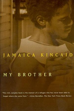 My Brother by Jamaica Kincaid