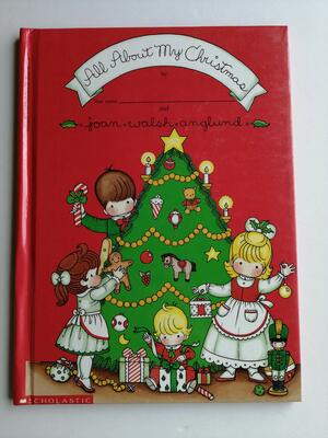 All about My Christmas by Emily Anglund-Nellen, Joan Walsh Anglund
