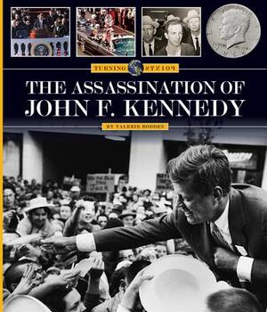 The Assassination of John F. Kennedy by Valerie Bodden