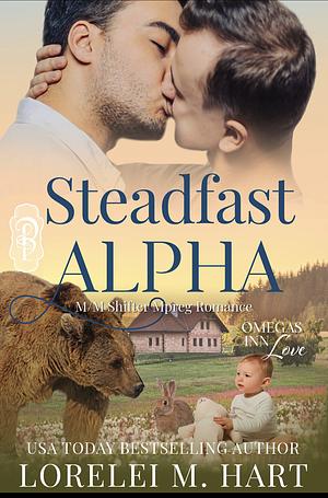 Steadfast Alpha  by Lorelei M. Hart