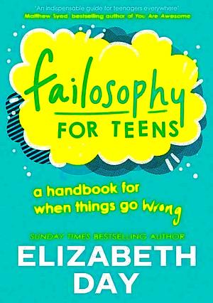 Failosophy for Teens by Elizabeth Day