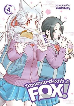 Tamamo-chan's a Fox! Vol. 4 by Yuuki Ray