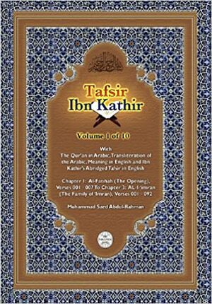 Tafsir Ibn Kathir Volume 1 0f 10 by ابن كثير, Ibn Kathir, Muhammad Saed Abdul-Rahman