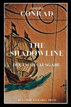 The Shadowline: Deutsche Ausgabe by Tim Newcomb, Joseph Conrad