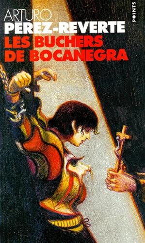 Les bûchers de Bocanegra by Arturo Pérez-Reverte
