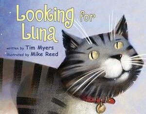 Looking for Luna by Mike Reed, Tim J. Myers
