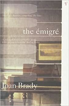 The Emigré by Joan Brady