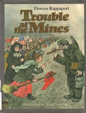 Trouble at the Mines by Doreen Rappaport