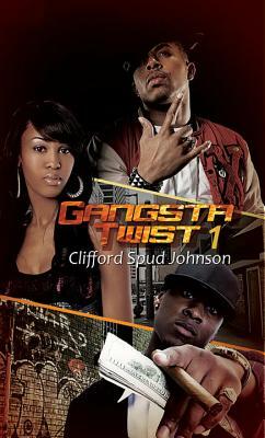 Gangsta Twist 1 by Clifford "Spud" Johnson