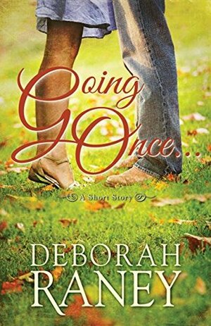 Going Once... by Deborah Raney
