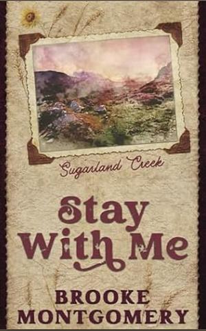 Stay With Me by Brooke Montgomery