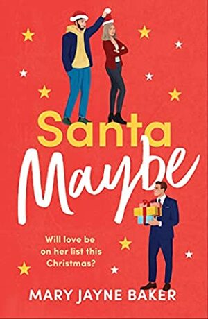 Santa Maybe by Mary Jayne Baker