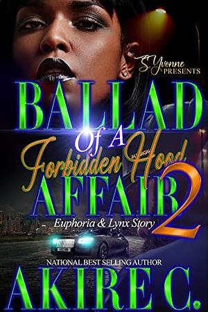 Ballad Of A Forbidden Hood Affair 2: Euphoria & Lynx Story by Akire C.