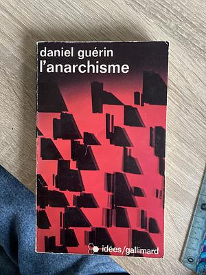 l'anarchisme by Daniel Guérin