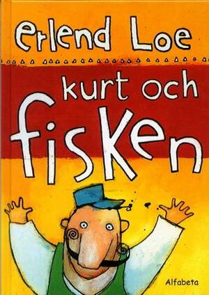 Kurt och fisken by Erlend Loe