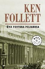 Una fortuna peligrosa by Ken Follett