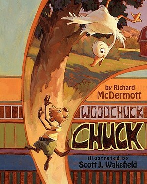 Woodchuck Chuck by Richard E. McDermott