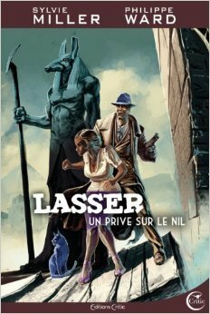 Un privé sur le nil (Lasser, Détective des dieux #1) by Sylvie Miller, Philippe Ward