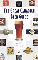 The Great Canadian Beer Guide by Stephen Beaumont