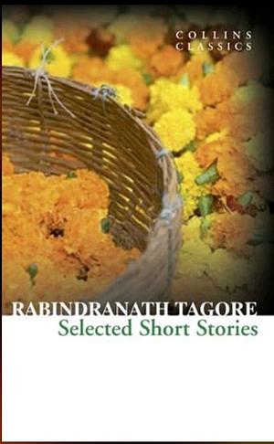 Selected Short Stories by Rabindranath Tagore