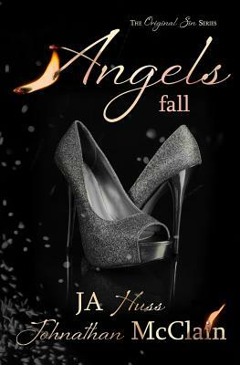 Angels Fall by Johnathan McClain, Ja Huss
