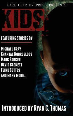 Kids by Ryan C. Thomas, Sharon L. Higa, Pete Clark, S.L. Dixon, Jack Rollins, Gary Pearson, David Basnett, Stuart Keane, Josh Pritchett, Brian Barr, Feind Gottes, Christopher Ropes, Chantal Noordeloos, Alice J. Black, Matt Hickman, Andrew Lennon, James Walley, Michael Bray, Douglas F. Dluzen, Erica Chin, Mark Parker