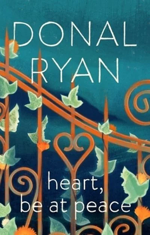 Heart, Be at Peace by Donal Ryan