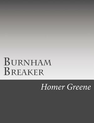 Burnham Breaker by Homer Greene