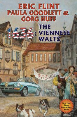 1636: The Viennese Waltz by Gorg Huff, Paula Goodlett, Eric Flint