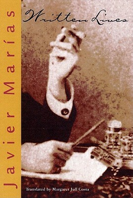 Written Lives by Javier Marías, Margaret Jull Costa