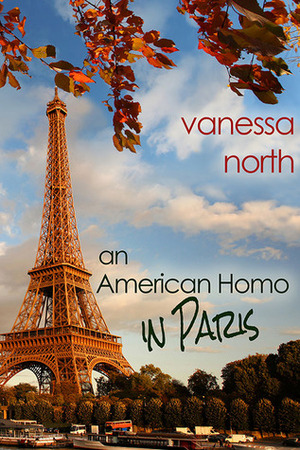 An American Homo in Paris by Vanessa North