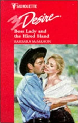 Boss Lady And The Hired Hand by Barbara McMahon