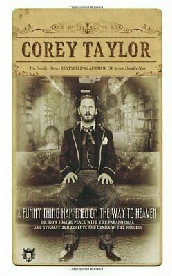 A Funny Thing Happened on the Way to Heaven by Corey Taylor