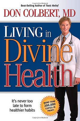 Living in Divine Health by Don Colbert