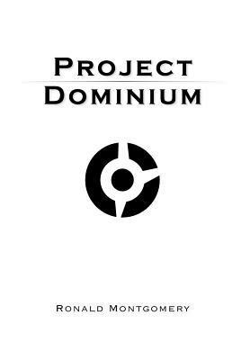 Project Dominium by Ronald Montgomery