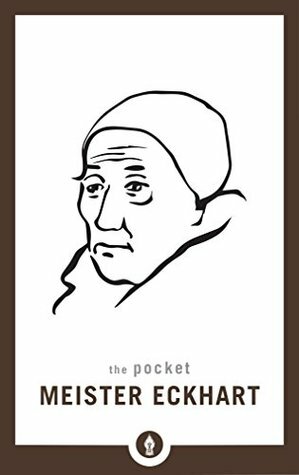 The Pocket Meister Eckhart (Shambhala Pocket Library) by David O'Neal
