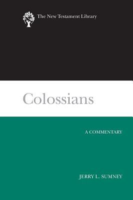 Colossians: A Commentary by Jerry L. Sumney